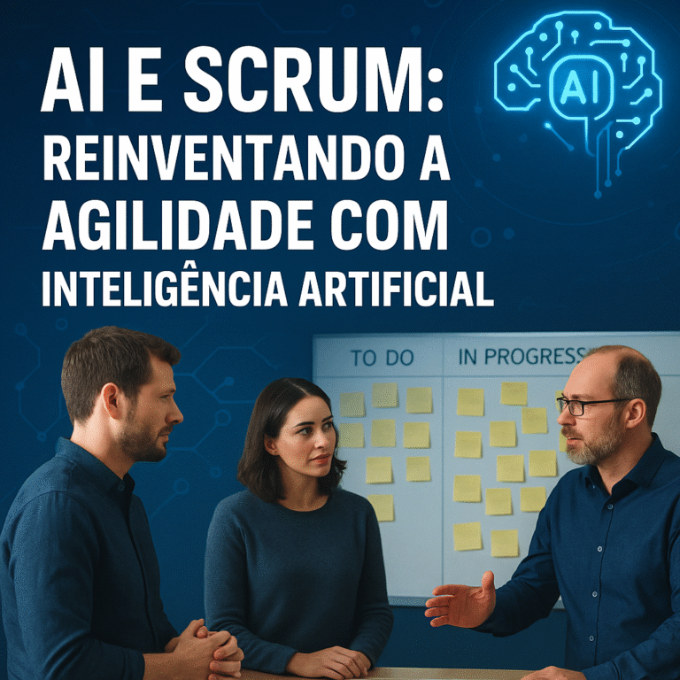 IA e SCRUM: Reinventando a Agilidade com Inteligência Artificial